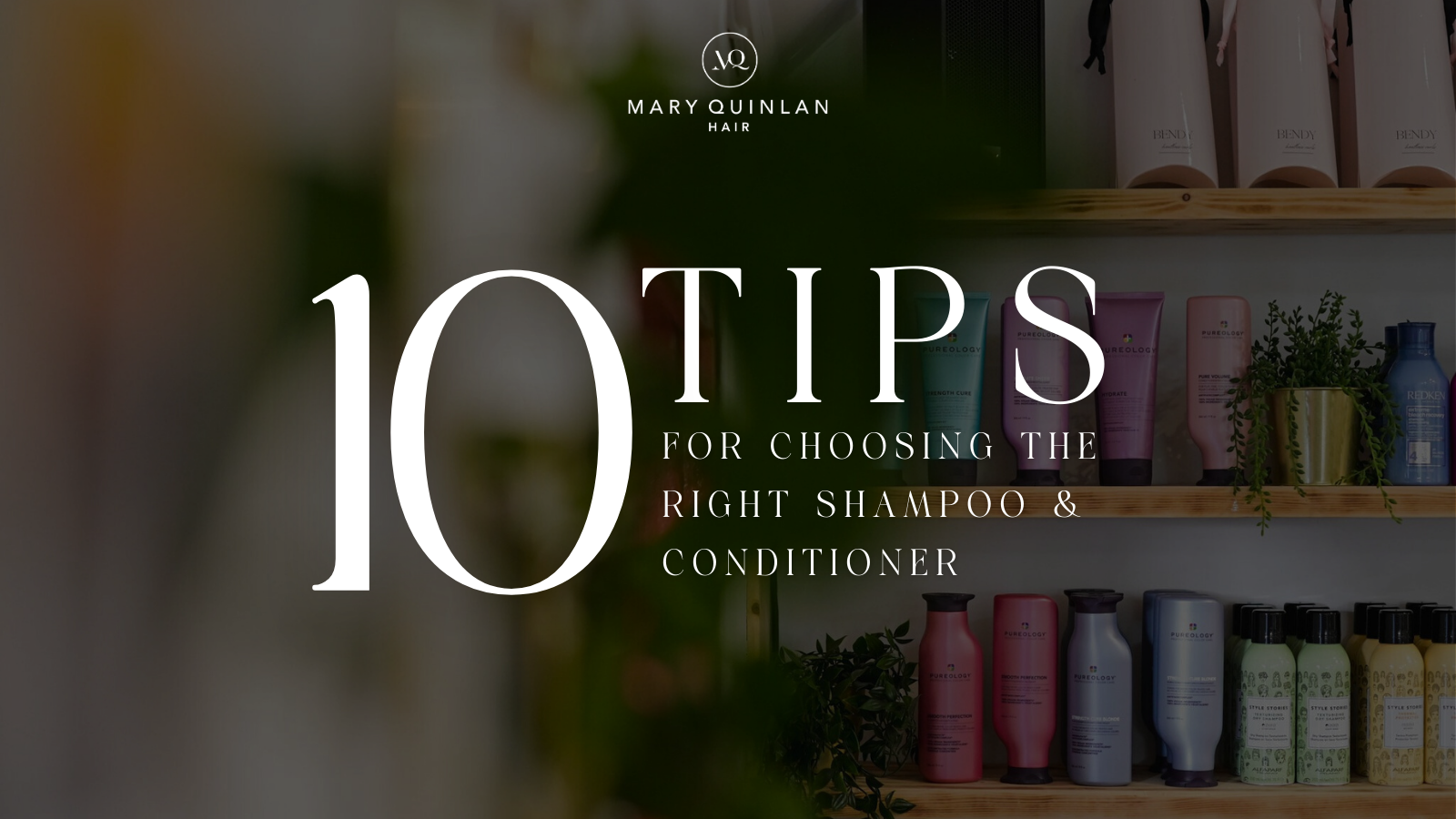 10 Tips for Choosing the Right Shampoo and Conditioner for Your Hair